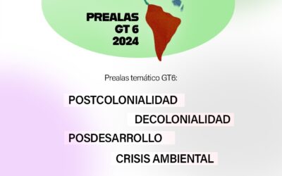 Pré-Alas: Postcolonialidade, Decolonialidade, Posdesenvolvimento e Crise Ambiental