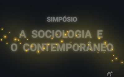 Simpósio BVPS + SBS: A sociologia e o contemporâneo