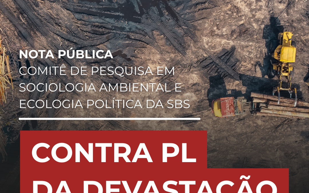 Nota do Comitê de Pesquisa em Sociologia Ambiental e Ecologia Política da SBS