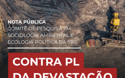 Nota do Comitê de Pesquisa em Sociologia Ambiental e Ecologia Política da SBS