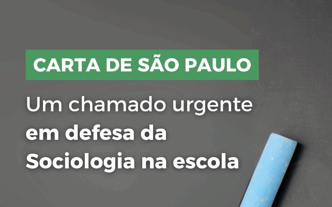 Carta de São Paulo 9º Encontro Nacional de Ensino de Sociologia na Educação Básica – ENESEB 2025
