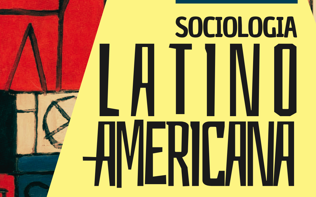 Faça sua inscrição para mais uma edição da SBS Aulas Abertas: “Sociologia Latino-americana”!