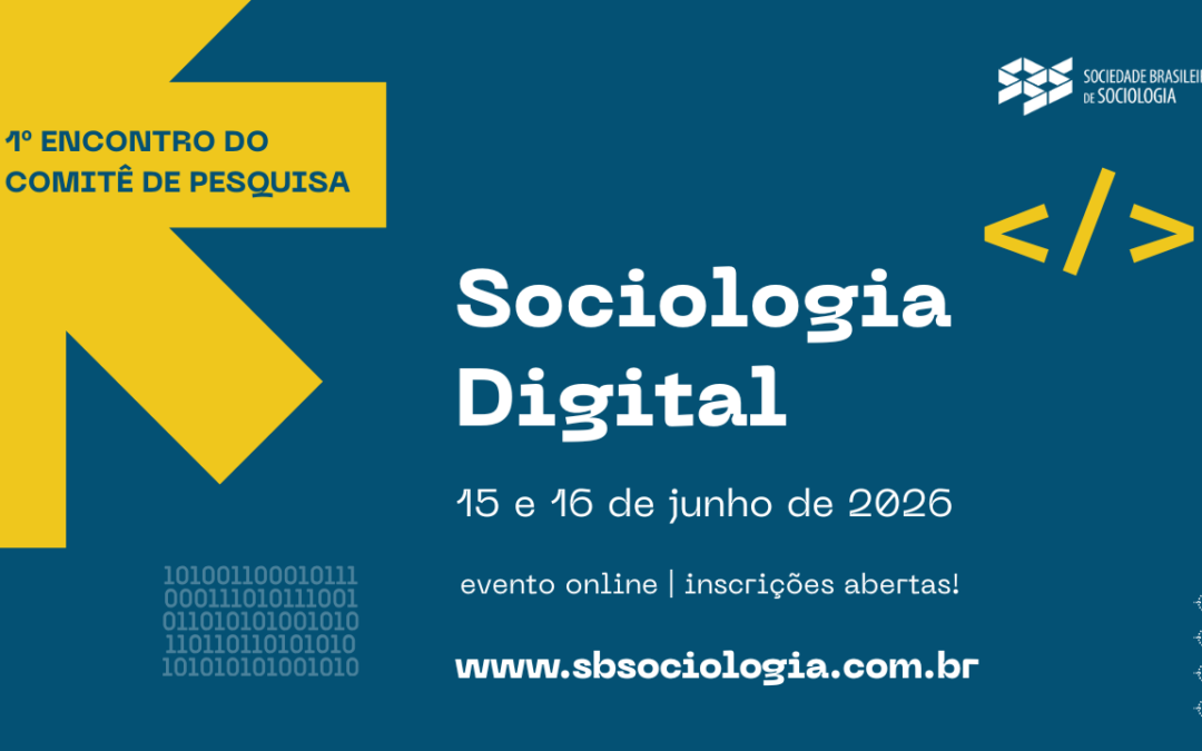 Confira a programação e os trabalhos selecionados para o I Encontro do CP de Sociologia Digital da SBS
